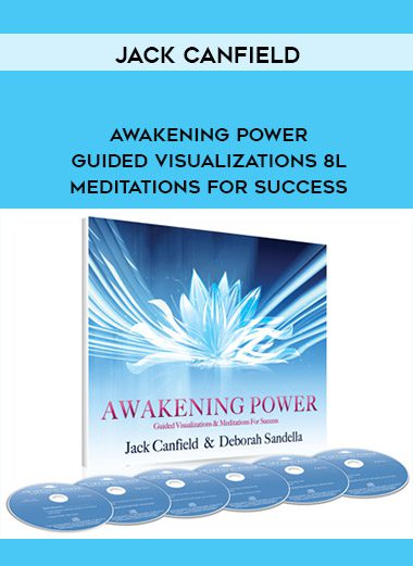 [Download Now] Jack Canfield – Awakening Power – Guided Visualizations 8l Meditations for Success