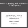 Jack Schwager – Guide to Winning with Automated Trading Systems