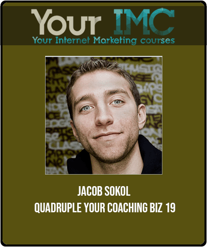 Jacob Sokol - Quadruple Your Coaching Biz 19