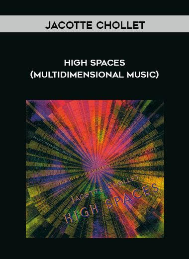 High Spaces (Multidimensional Music) - Jacotte Chollet