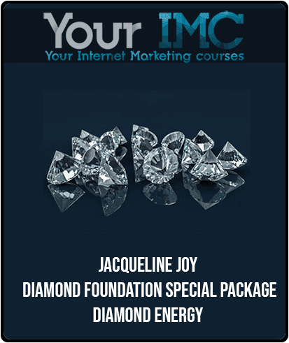 [Download Now] Jacqueline Joy - Diamond Foundation Special Package - Diamond Energy
