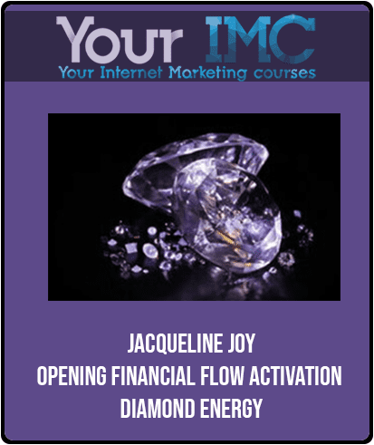 [Download Now] Jacqueline Joy - Opening Financial Flow Activation - Diamond Energy