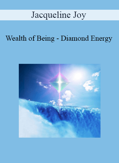 Jacqueline Joy - Wealth of Being - Diamond Energy