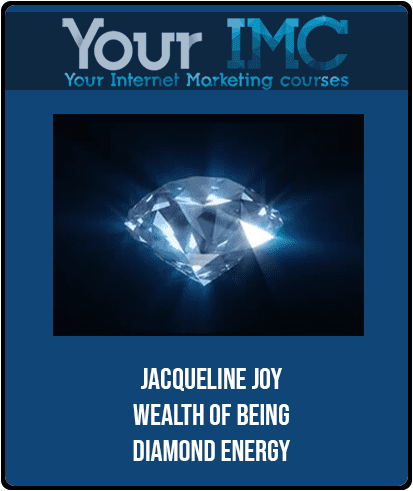 [Download Now] Jacqueline Joy - Wealth of Being - Diamond Energy