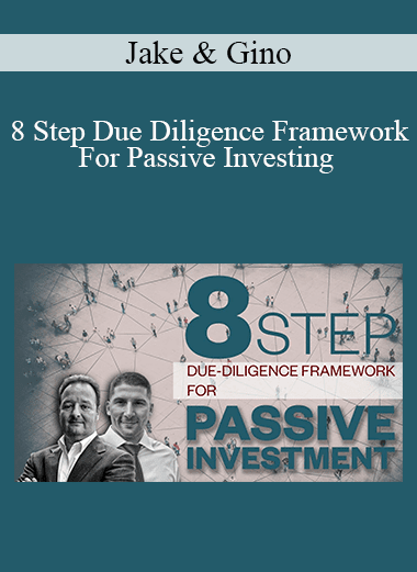 Jake & Gino - 8 Step Due Diligence Framework For Passive Investing