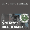 Jake & Gino - The Gateway To Multifamily
