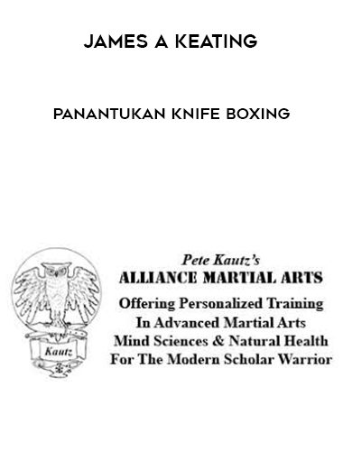 James A Keating – Panantukan Knife Boxing
