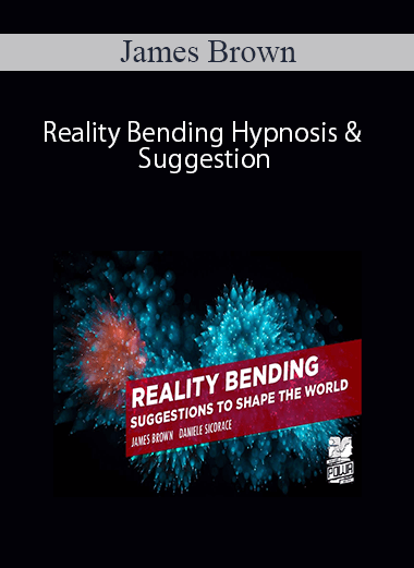 [Download Now] James Brown - Reality Bending Hypnosis & Suggestion