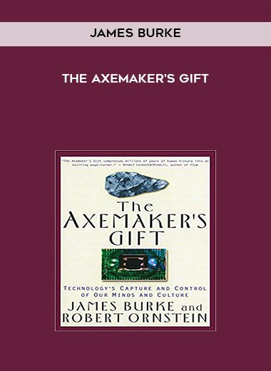 James Burke-The Axemaker’s Gift