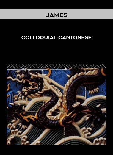 Colloquial Cantonese - James