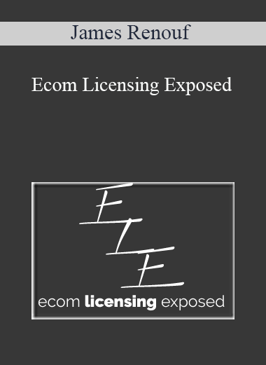 James Renouf - Ecom Licensing Exposed