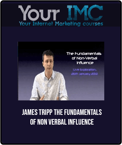 [Download Now] James Tripp The Fundamentals of Non-verbal Influence