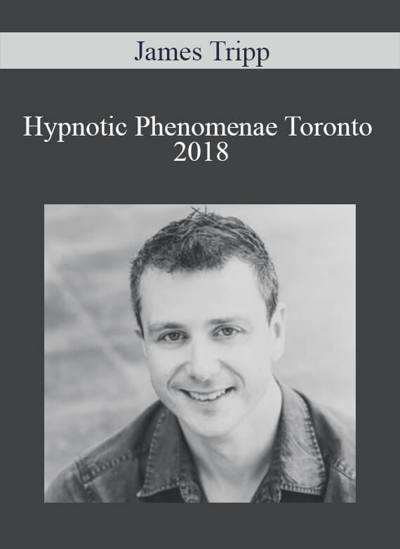 James Tripp – Hypnotic Phenomenae Toronto 2018
