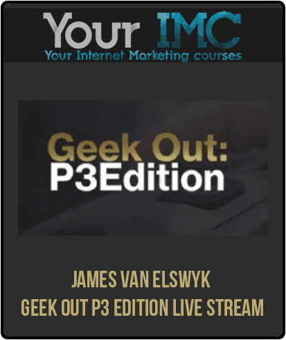 [Download Now] James Van Elswyk - Geek Out P3 Edition Live Stream
