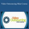 [Download Now] James Wedmore – Video Outsourcing Mini Course