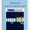 [Download Now] James de Wet – Forex 360 Complete Course