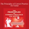 Jamie Andreas – The Principles of Correct Practice for Guitar