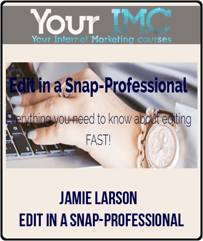 Jamie Larson – Edit In A Snap-Professional