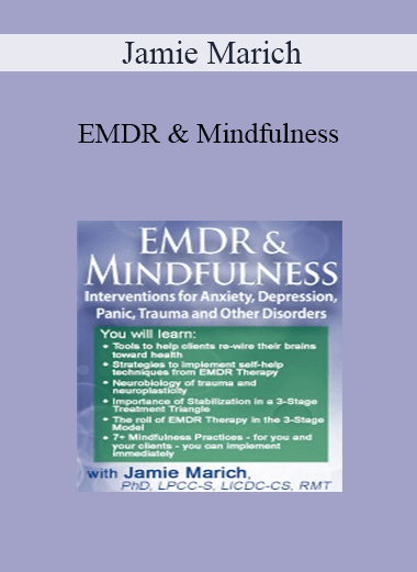 Jamie Marich - EMDR & Mindfulness: Interventions for Anxiety