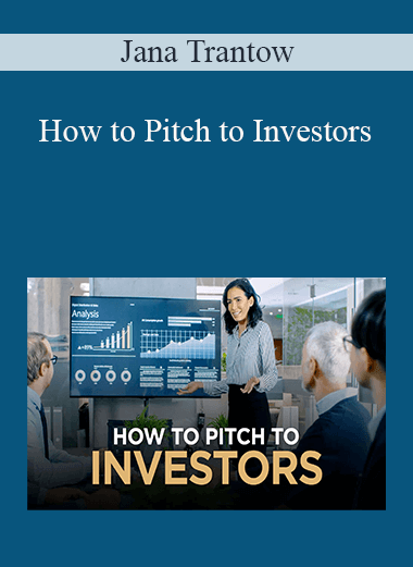 Jana Trantow - How to Pitch to Investors