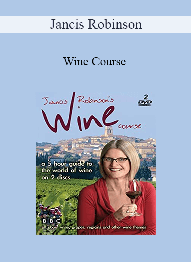 Jancis Robinson - Wine Course