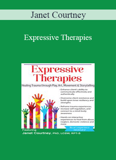 Janet Courtney - Expressive Therapies: Healing Trauma Through Play