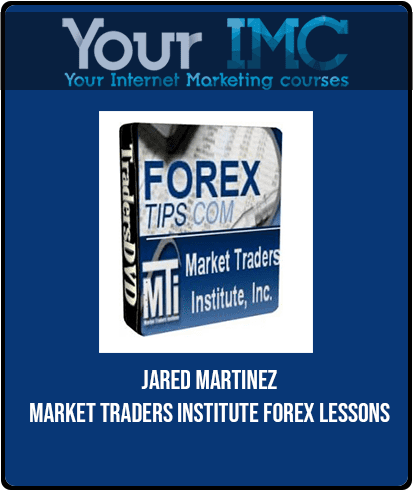 Jared Martinez - Market Traders Institute - Forex Lessons