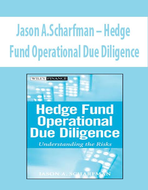 Jason A.Scharfman – Hedge Fund Operational Due Diligence