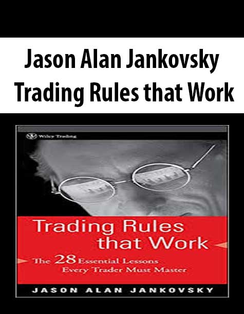 Jason Alan Jankovsky – Trading Rules that Work