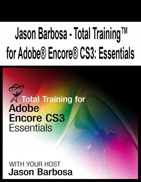 [Pre-Order] Jason Barbosa - Total Training™ for Adobe® Encore® CS3: Essentials
