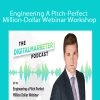 Jason Fladlien - Engineering A Pitch-Perfect Million-Dollar Webinar Workshop