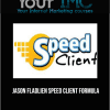 Jason Fladlien - Speed Client Formula