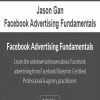 [Download Now] Jason Gan - Facebook Advertising Fundamentals