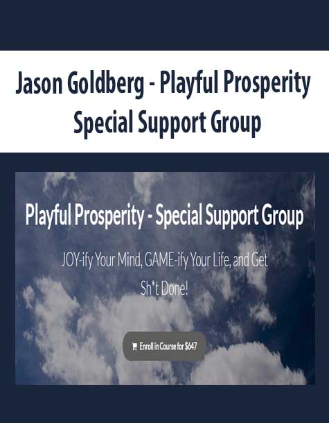 [Download Now] Jason Goldberg - Playful Prosperity - Special Support Group