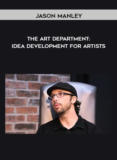 The Art Department: Idea Development for Artists - Jason Manley