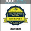 [Download Now] Jason Teteak - Adult Education Training