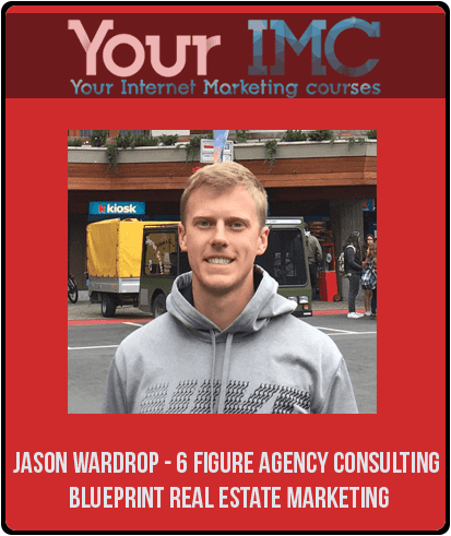 Jason Wardrop - 6 Figure Agency Consulting Blueprint Real Estate Marketing
