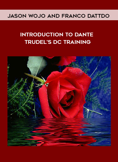 Introduction to Dante Trudel's DC Training - Jason Wojo and Franco Dattdo