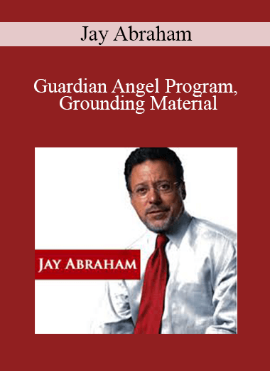 Jay Abraham $35K Library - Guardian Angel Program