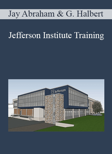 Jay Abraham & Gary Halbert - Jefferson Institute Training