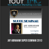 [Download Now] Jay Abraham - Super Seminar 2013