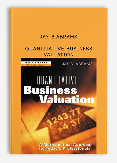 Jay B.Abrams – Quantitative Business Valuation