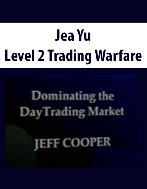 Jea Yu – Level 2 Trading Warfare