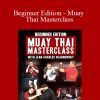 [Download Now] Jean-Charles Skarbowsky - Beginner Edition - Muay Thai Masterclass