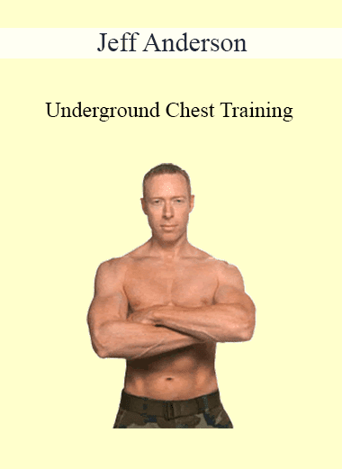 Jeff Anderson - Underground Chest Training