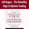 Jeff Augen – The Volatility Edge In Options Trading