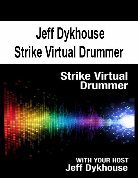 [Pre-Order] Jeff Dykhouse - Strike Virtual Drummer