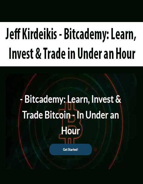 [Download Now] Jeff Kirdeikis - Bitcademy: Learn