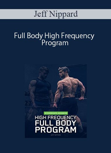 [Download Now] Jeff Nippard - Full Body High Frequency Program