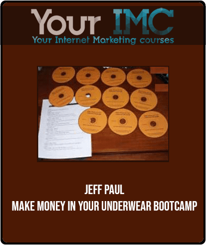 [Download Now] Jeff Paul - Make Money In Your Underwear Bootcamp